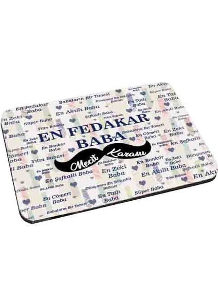 Babalar Günü Hediyesi En Fedakar Baba Tasarımlı Isim Baskılı Mousepad