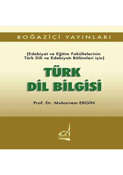 Türk Dil Bilgisi - Prof. Dr. Muharrem Ergin (Ciltsiz)