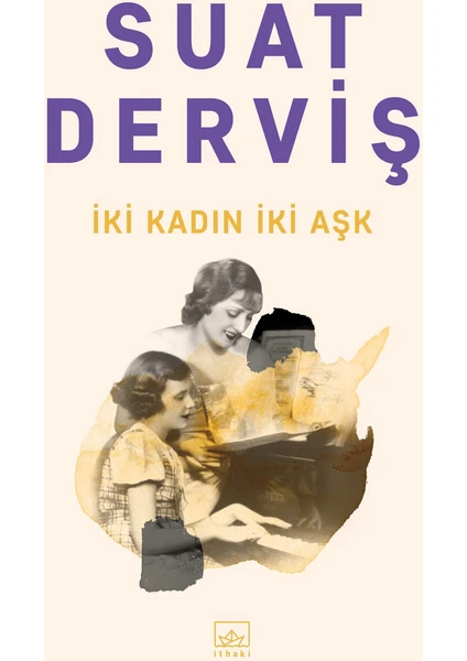 İki Kadın İki Aşk - Suat Derviş