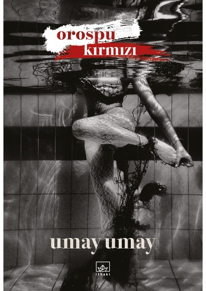 Orospu Kırmızı - Umay Umay