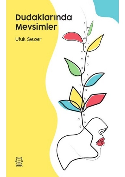 Dudaklarında Mevsimler - Ufuk Sezer