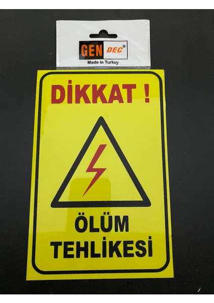 Yönlendirme Uyarı Dikkat Ölüm Tehlikesi 12.5 x 19 cm