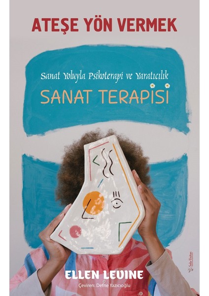 Ateşe Yön Vermek - Ellen Levine