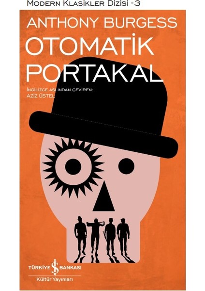 Otomatik Portakal - Ciltli - Anthony Burgess
