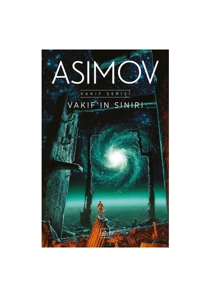 Vakıfın Sınırı: Vakıf Serisi - Isaac Asimov