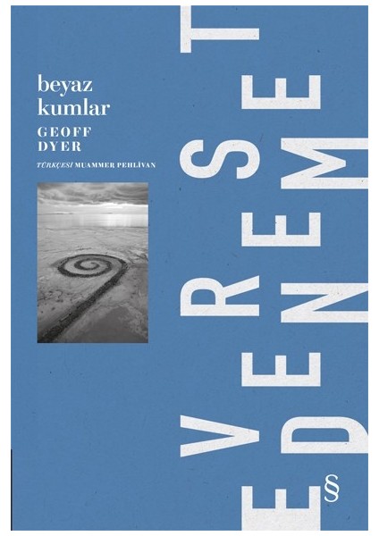 Beyaz Kumlar - Geoff Dyer