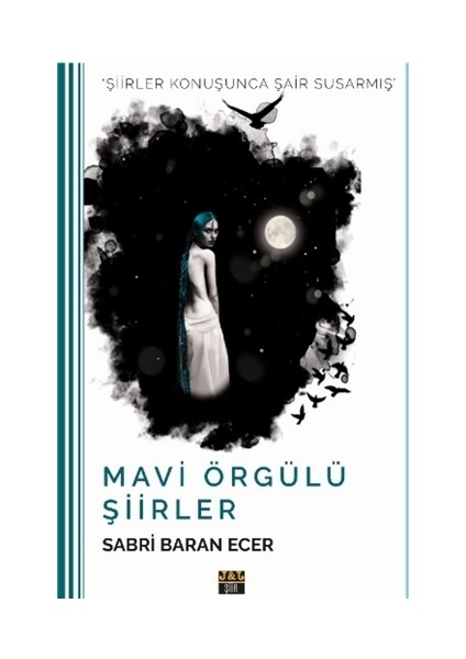 Mavi Örgülü Şiirler - Sabri Baran Ecer