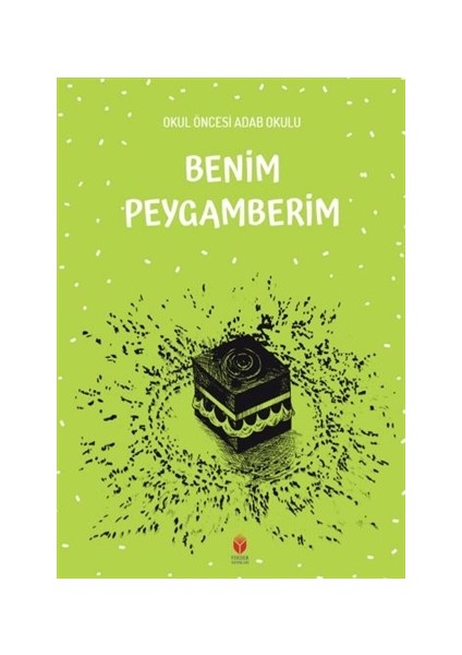 Okul Öncesi Adab Okulu Benim Peygamberim - Ayşenur Okur