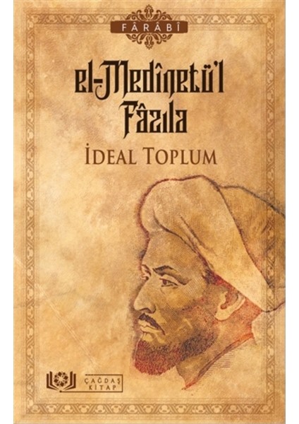 El-Medinetü’l Fazıla - İdeal Toplum - Farabi