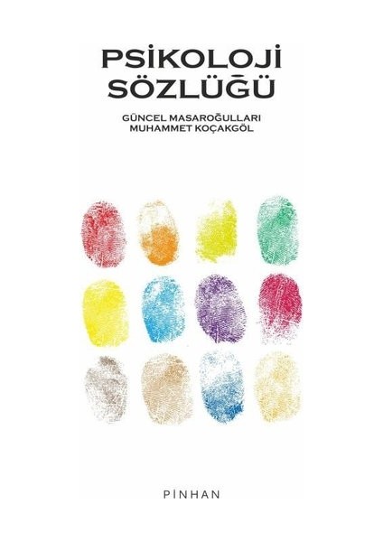 Psikoloji Sözlüğü - Güncel Masaroğulları - Muhammet Koçakgöl