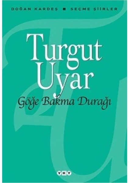 Göğe Bakma Durağı - Dokuza Kadar On - Henüz Vakit Varken Gülüm - 3 Kitap - Orhan Veli Kanık
