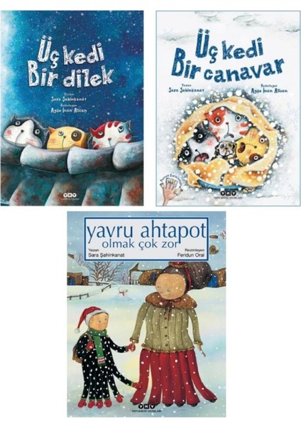 Üç Kedi Bir Canavar + Üç Kedi Bir Dilek + Yavru Ahtapot Olmak Çok Zor - Sara Şahinkanat 3 Kitap Bir Arada