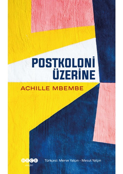 Postkoloni Üzerine - Achille Mbembe