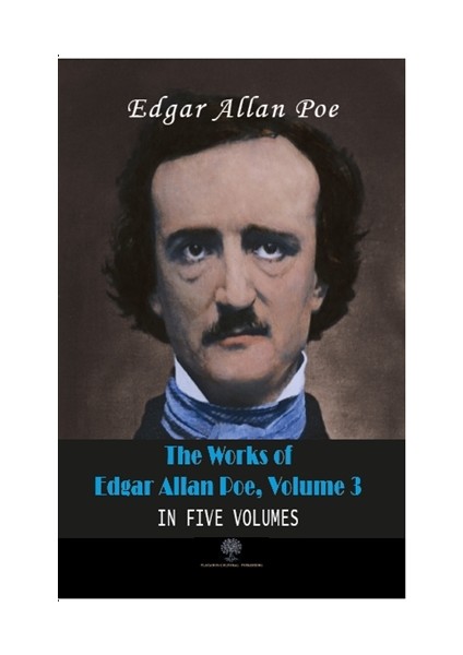 The Works Of Edgar Allan Poe, Volume 3 - Edgar Allan Poe