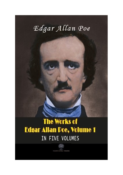 The Works Of Edgar Allan Poe, Volume 1 - Edgar Allan Poe