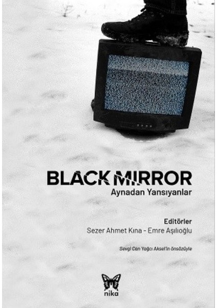 Black Mirror: Aynadan Yansıyanlar | Sezer Ahmet Kına-Emre Aşılıoğlu