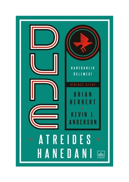 Dune: Atreides Hanedanı - Hanedanlık Üçlemesi Birinci Kitap