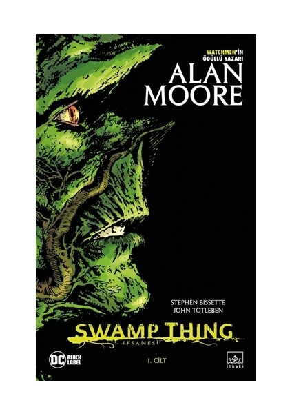 Swamp Thing Efsanesi: 1. Cilt - Alan Moore