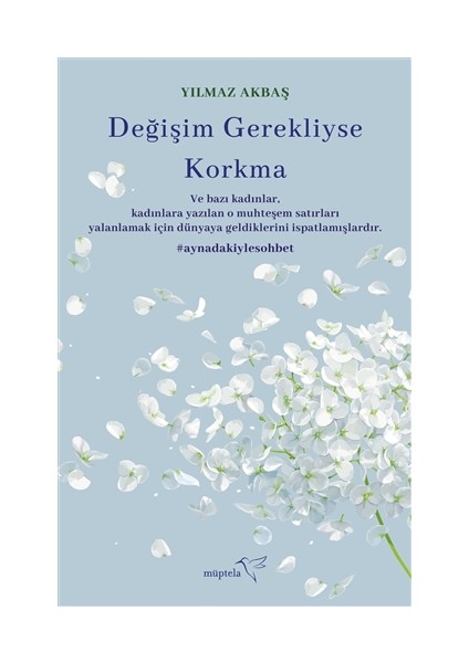 Değişim Gerekliyse Korkma - Yılmaz Akbaş