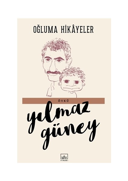 Oğluma Hikayeler - Yılmaz Güney