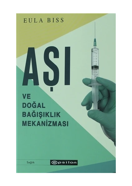 Aşı ve Doğal Bağışıklık Mekanizması - Eula Biss