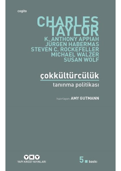 Çokkültürcülük - Tanınma Politikası - Charles Taylor