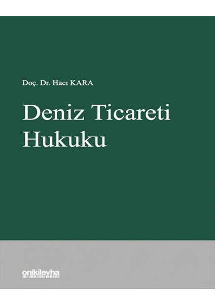 Deniz Ticareti Hukuku - Hacı Kara