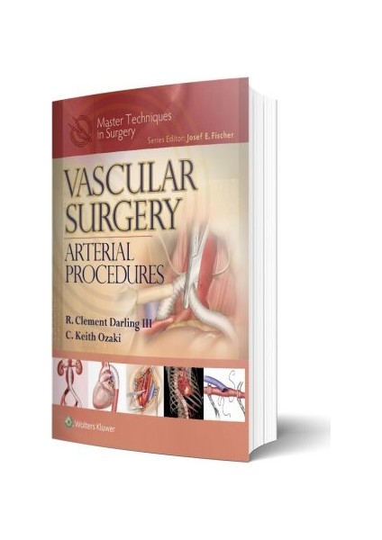 Master Techniques In Surgery: Vascular Surgery: Arterial Procedures - R. Clement Darling