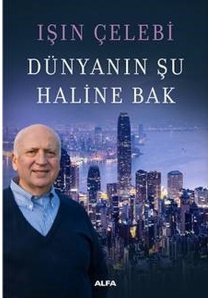 Dünyanın Şu Haline Bak - Işın Çelebi