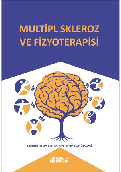 Multipl Skleroz ve Fizyoterapisi - Bilge Kara - Sevgi Özalevle