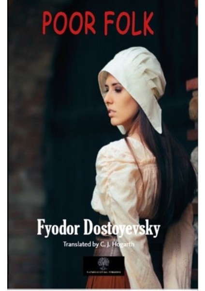 Poor Folk - Fyodor Mihayloviç Dostoyevski