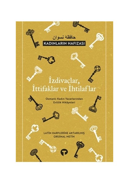 İzdivaçlar, İttifaklar ve İhtilaflar - Kadınların Hafızası