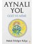 Aynalı Yol - Melek Erbilgin Külçe 1