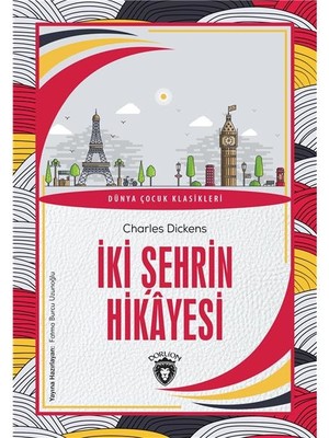 Iki Şehrin Hikayesi Dünya Çocuk Klasikleri (7-12 Yaş) - Charles Dickens