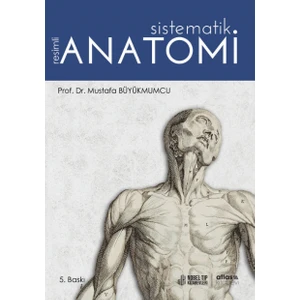 Resimli Sistematik Anatomi - Mustafa Büyükmumcu