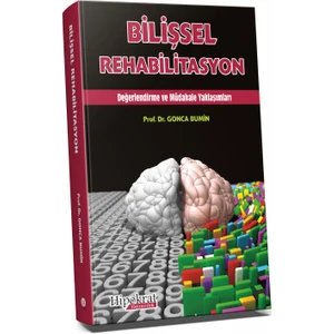 Bilişsel Rehabilitasyon Değerlendirme ve Müdahale Yaklaşımları - Gonca Bumin