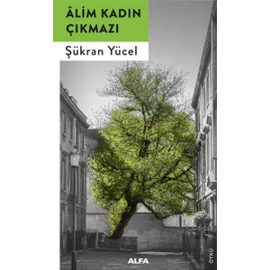 Âlim Kadın Çıkmazı - Şükran Yücel