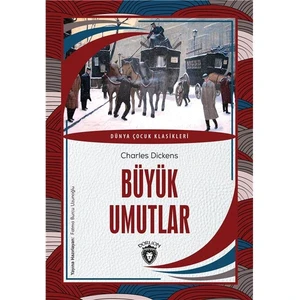 Büyük Umutlar Dünya Çocuk Klasikleri (7-12 Yaş) - Charles Dickens