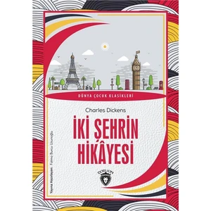 Iki Şehrin Hikayesi Dünya Çocuk Klasikleri (7-12 Yaş) - Charles Dickens