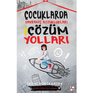 Çocuklarda Davranış Bozuklukları ve Çözüm Yolları - Sedat Dörtkardeş