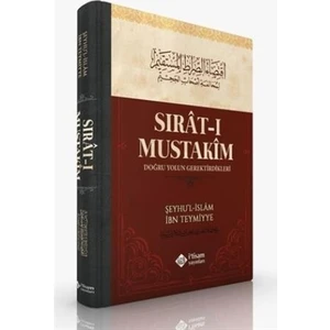Sırat-I Mustakim (Ciltli) - Şeyhül Islam Ibn Teymiyye