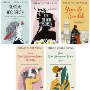 Kendine Hoş Geldin - Sen On Yedi Yaşımsın - Yine De Sevdik - Bana Seni Seviyorum Deme Hissettir - Bana Seni Seviyorum Deme Sev - Miraç Çağrı Aktaş 5 Kitap