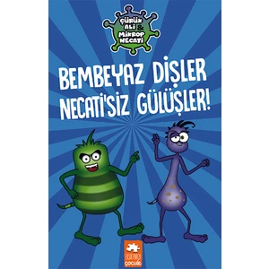Çürük Ali Mikrop Necati Bembeyaz Dişler Necati’siz Gülüşler