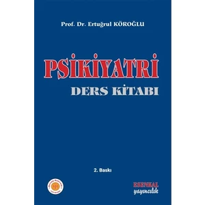Psikiyatri Ders Kitabı - Ertuğrul Köroğlu