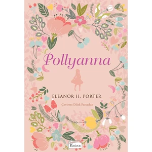Pollyanna (Bez Ciltli) - Eleanor H. Porter