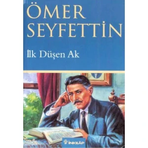 İlk Düşen Ak - Ömer Seyfettin