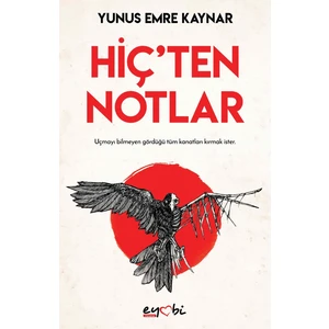 Hiç’ten Notlar - Yunus Emre Kaynar