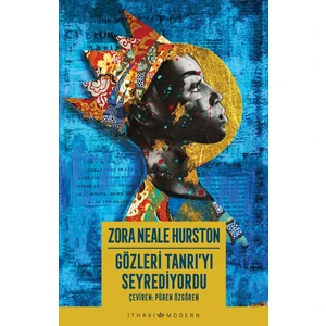 Gözleri Tanrı’yı Seyrediyordu - Zora Neale Hurston