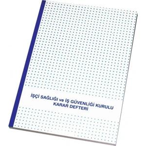 Iş Sağlığı ve Iş Güvenliği Kurulu Karar Defteri