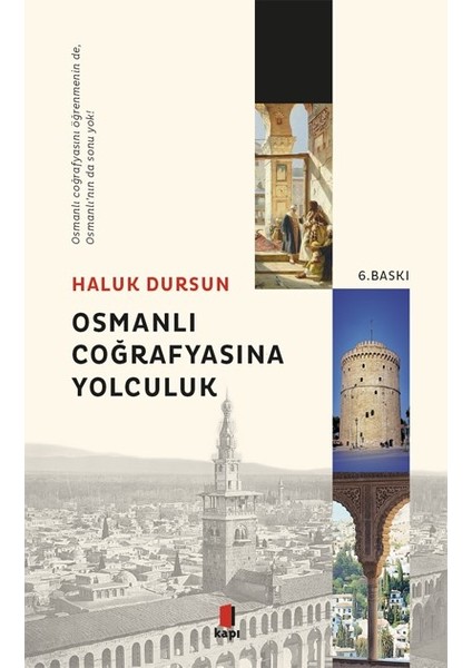 Osmanlı Coğrafyasına Yolculuk - Haluk Dursun